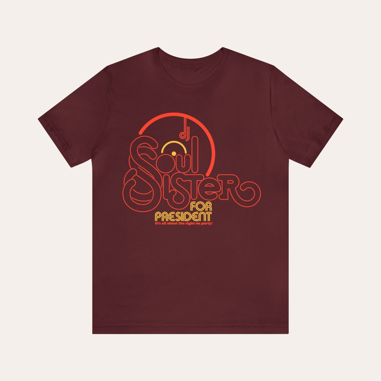 DJ Soul Sister™ “DJ Soul Sister for President” Shirt