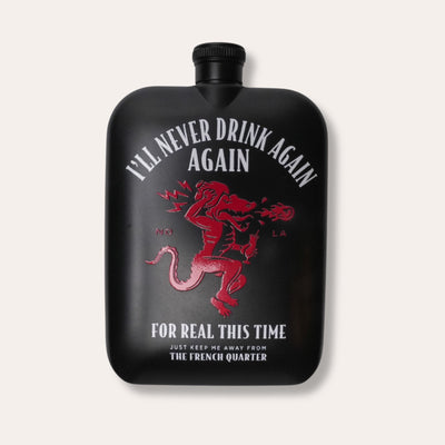 I'll Never Drink Again Flask