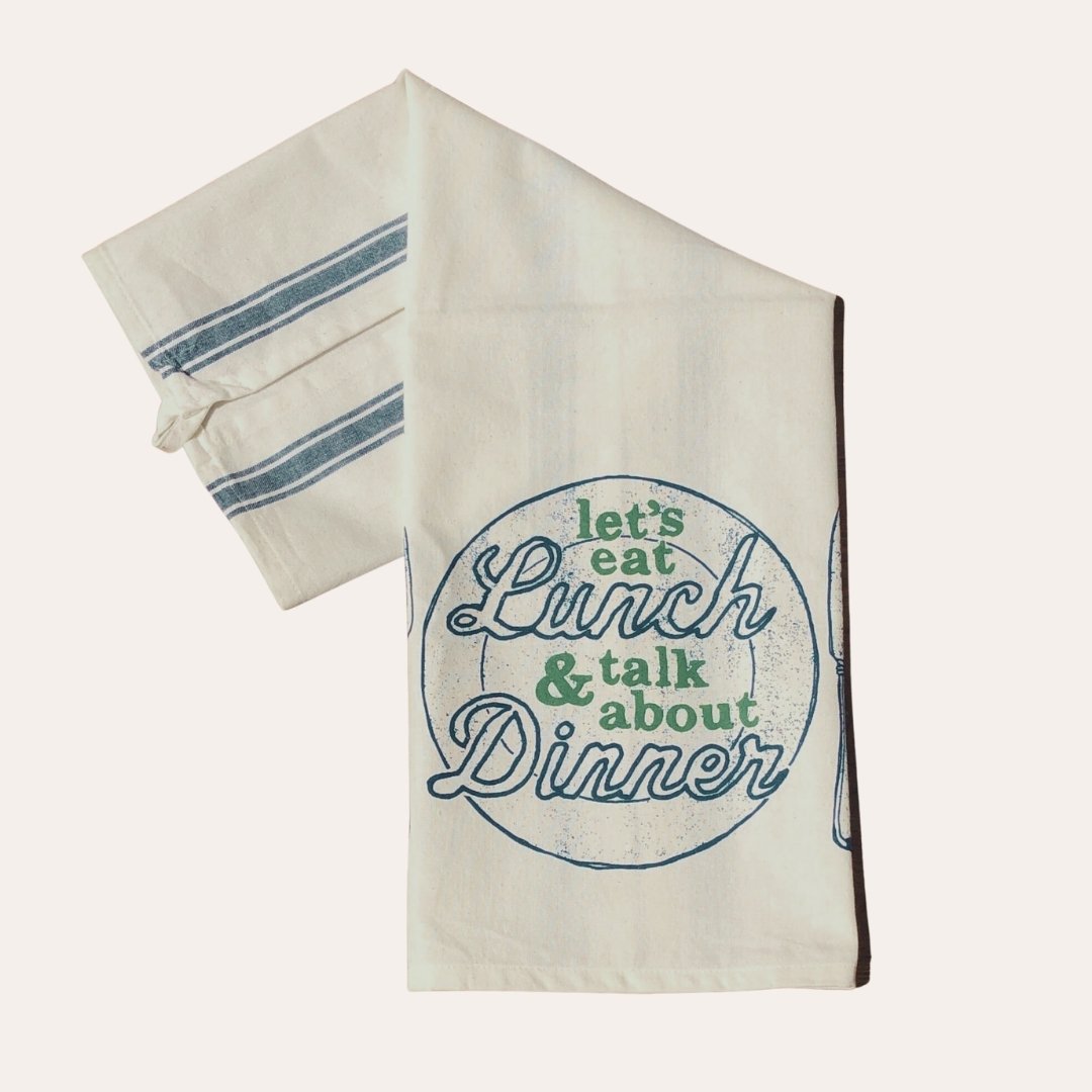 Let's Eat Lunch and Talk About Dinner Tea Towel