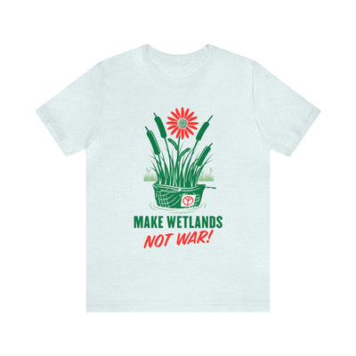 Make Wetlands Not War (2007)