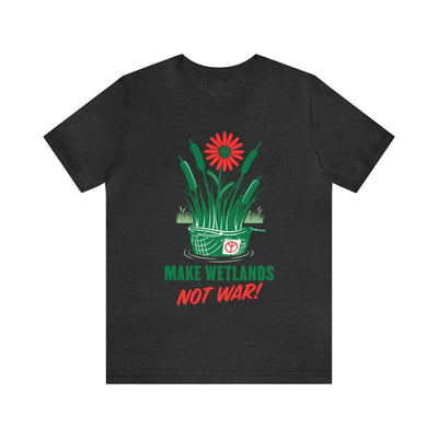 Make Wetlands Not War (2007)