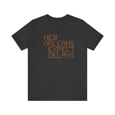 New Orleans: Expect Delays