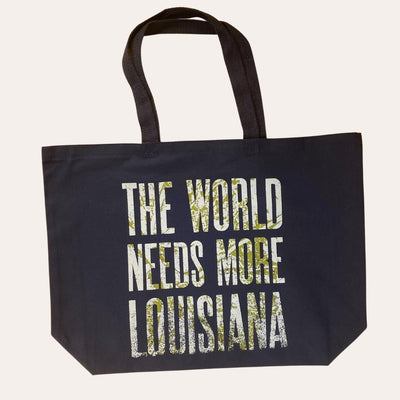 The World Needs More Louisiana Tote Bag