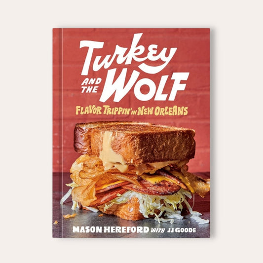 Turkey And The Wolf : Flavor Trippin' In New Orleans