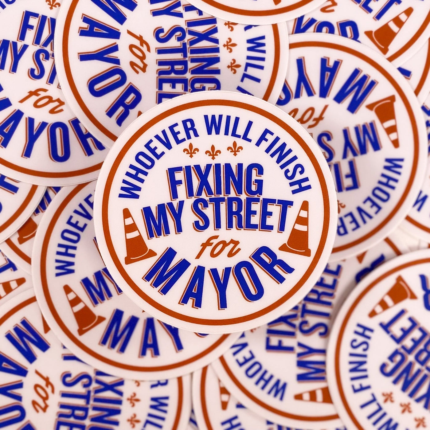 Whoever Fixes The Streets For Mayor sticker
