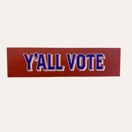 Y'ALL VOTE Bumper Sticker